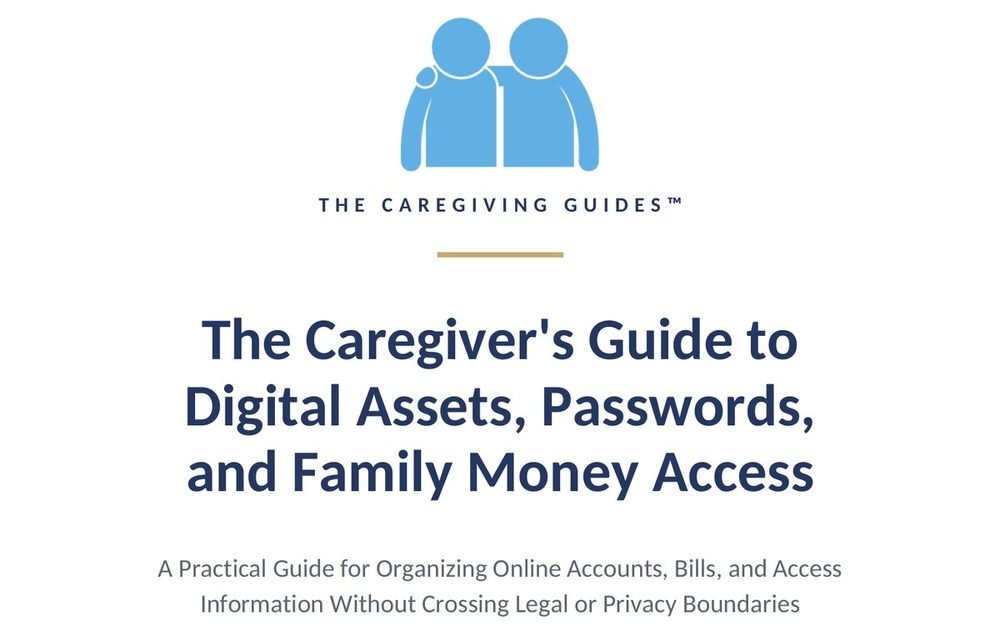 Cover of The Caregiver's Guide to Digital Assets, Passwords & Family Money