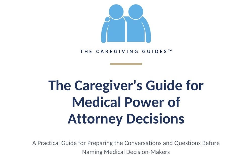 Cover of The Caregiver's Guide for Medical Power of Attorney Decisions