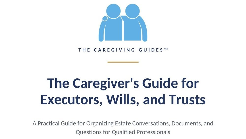 Cover of The Caregiver's Guide for Executors, Wills & Trusts